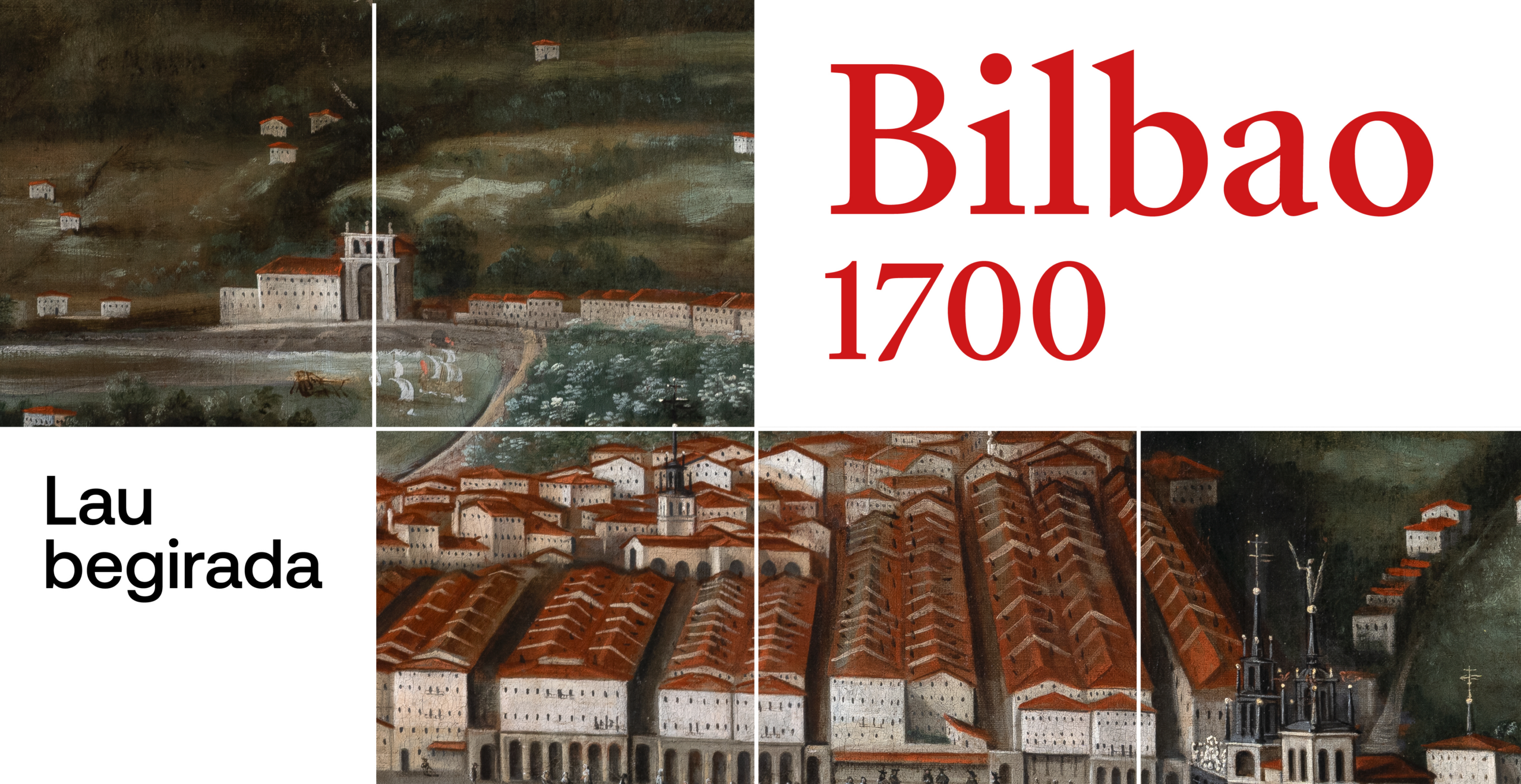 Comienza Bilbao 1700. Cuatro miradas, una itinerancia por cuatro museos de Vista de Bilbao, considerada la representación pictórica más antigua conocida de la Villa