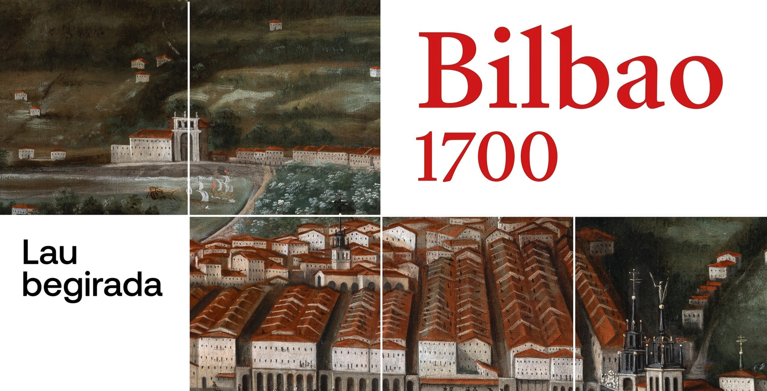 Abian da Bilbao 1700. Lau begirada, Bilboko bista margolana lau museotan zehar eramango duen erakusketa ibiltaria. Margolan hori hiribilduaren irudikapen piktorikorik zaharrena dela uste da